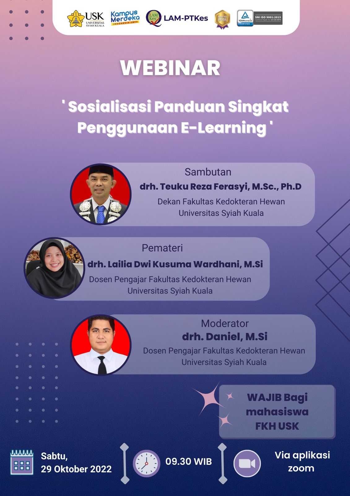 Webinar for Optimizing e-learning with Topic ‘Sosialisasi Panduan Singkat Penggunaan E-learning’. This Webinar for Vetmed USK Student. Saturday, October 29, 2022.